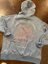 Load image into Gallery viewer, Good Things Are Coming Hoodie
