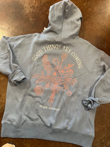 Good Things Are Coming Hoodie