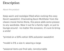 Load image into Gallery viewer, KEVIN!!! Sweatshirt
