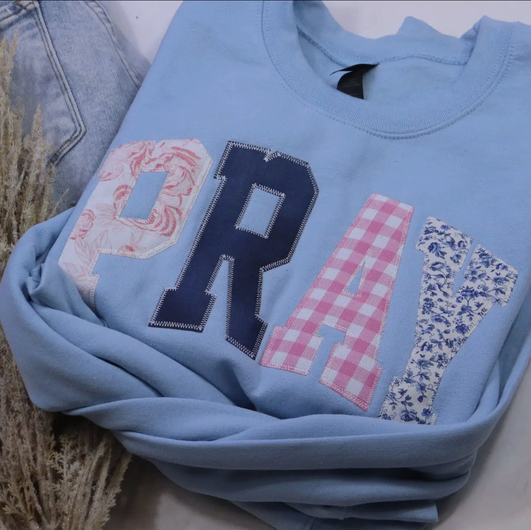 The PRAY Sweatshirt