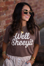 Load image into Gallery viewer, Well SheeYit Tee
